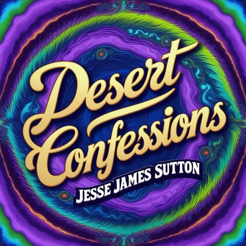 Desert confessions with jesse james sutton