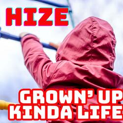 GROWIN' UP KINDA LIFE