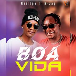 Manlipa x M-Jay - Boa Vida