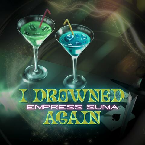 I Drowned Again