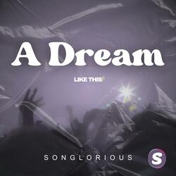 A Dream Like This