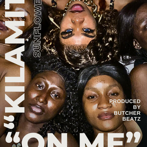 Kilamity + On Me