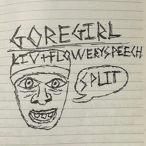 GOREGIRL + Liv & Flowery Speech (Side A)