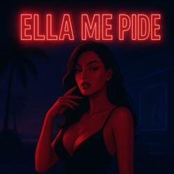 Ella Me Pide