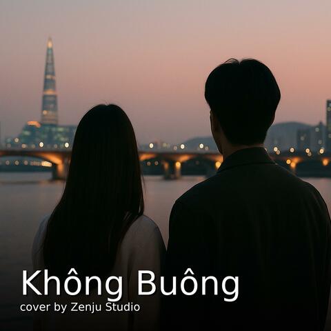 Không Buông (ZENJU Studio Ver.)