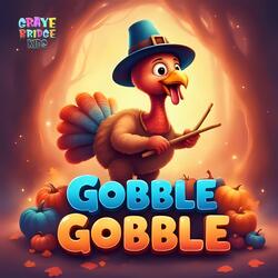 Gobble Gobble (Thanksgiving Song)