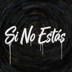 Si No Estás