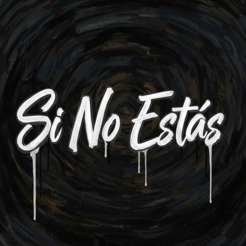 Si No Estás