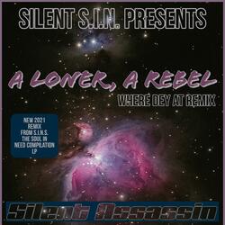 A Loner A Rebel (Where Dey at Remix)