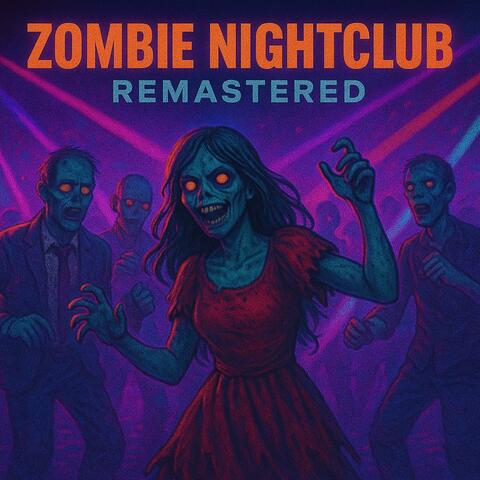 Zombie Nightclub Remastered