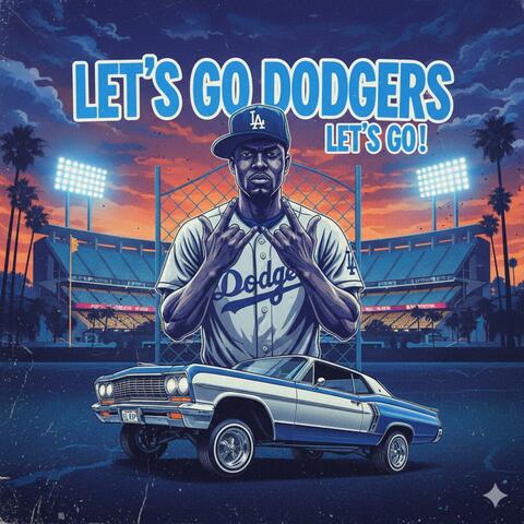 Let’s Go Dodgers, Let’s Go!