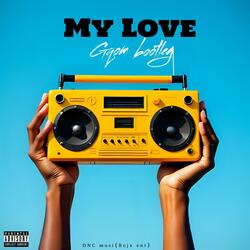 My love (Gqom Bootleg)