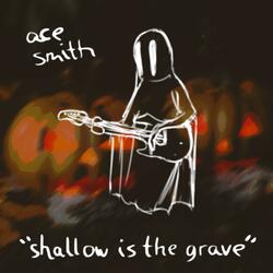 Shallow is the Grave (feat. Blue Violet)