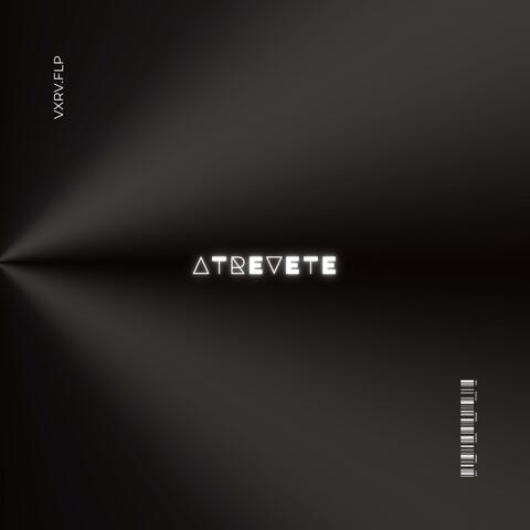 ATREVETE