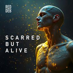 Scarred But Alive