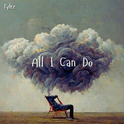 All I Can Do