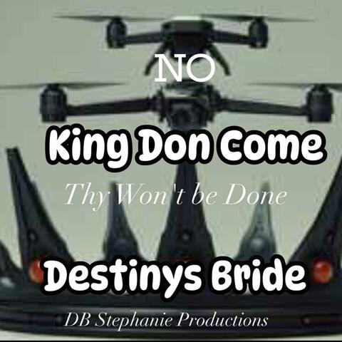 No King Don Come by Destony's Bride