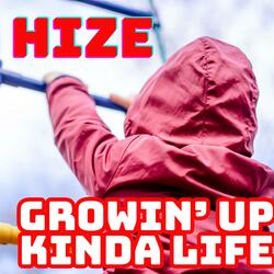 GROWIN UP KINDA LIFE