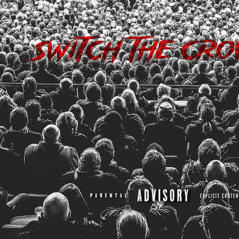 Switch The Crowd