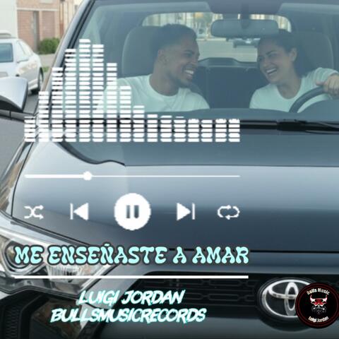Me Enseñaste A Amar