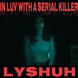 IN LUV WITH A SERIAL KILLER (feat. MADHVD)