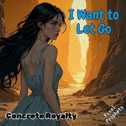 I Want to Let Go