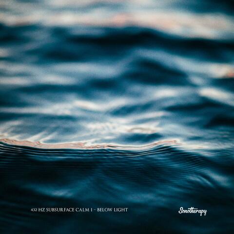 432 Hz Subsurface Calm I – Below Light