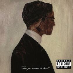 How You Wanna Be Loved