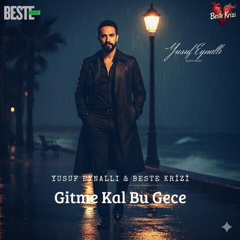 Gitme Kal Bu Gece