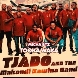 Tooka Waka (feat. Tjado Makandi Kawina Band)