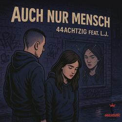 Auch nur Mensch (feat. L.J.)
