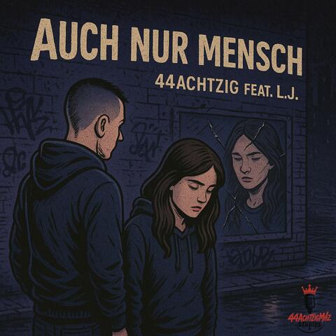 Auch nur Mensch (feat. L.J.)