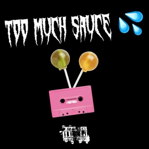 Too much sauce (feat. Sunshine antivirus, Wealth PBFL & Nathanael)