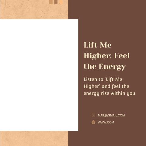 Lift Me Higher