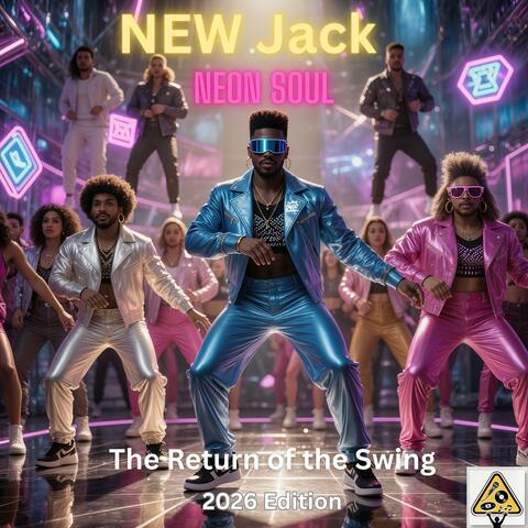NEON SOUL (The Return of the Swing) 2026 Edition