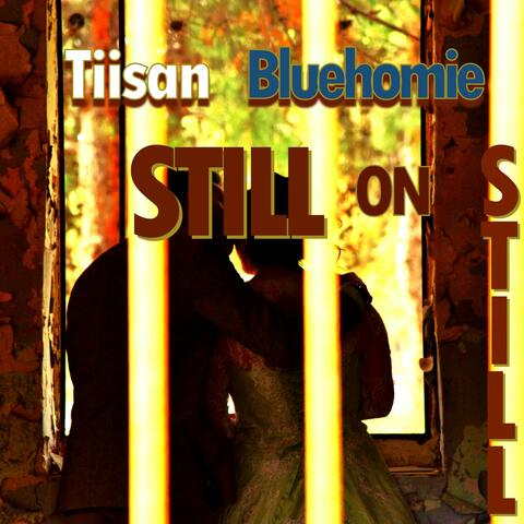 Still on Still (feat. Bluehomie)