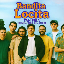 Bandita Locita (Tan Fría (El Sonidito del Amor))