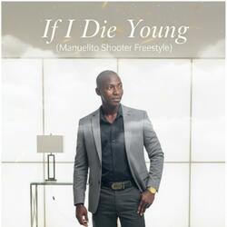 If I die Young Freestyle