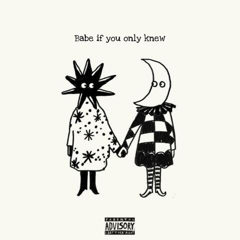 Babe if you only knew