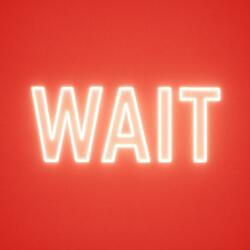 WAIT