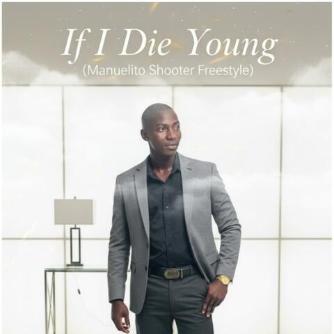 If I die Young Freestyle