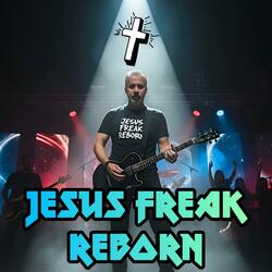 Jesus Freak REBORN