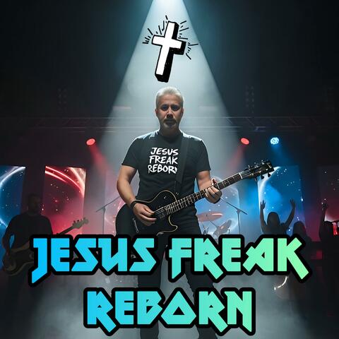 Jesus Freak REBORN