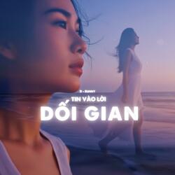 Tin Vào Lời Dối Gian