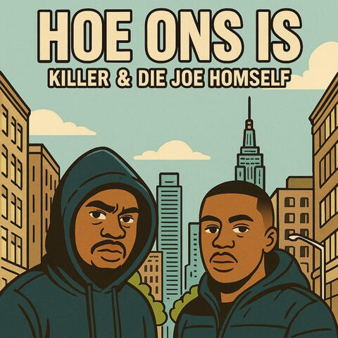 HOE ONS IS (feat. DIE JOE HOMSELF)