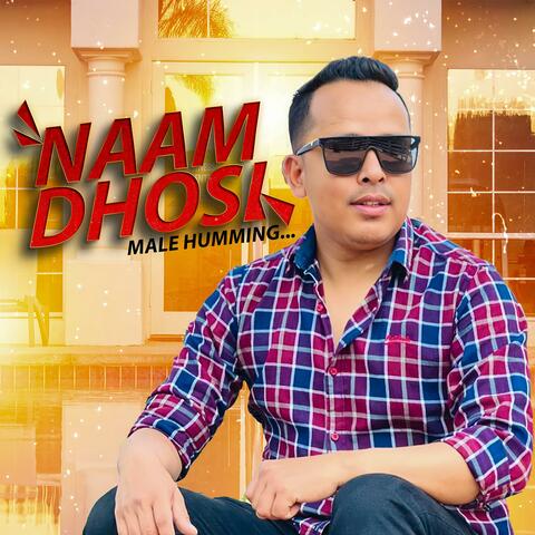 Naam Dhosi Male Humming (feat. bishal Kaltan)