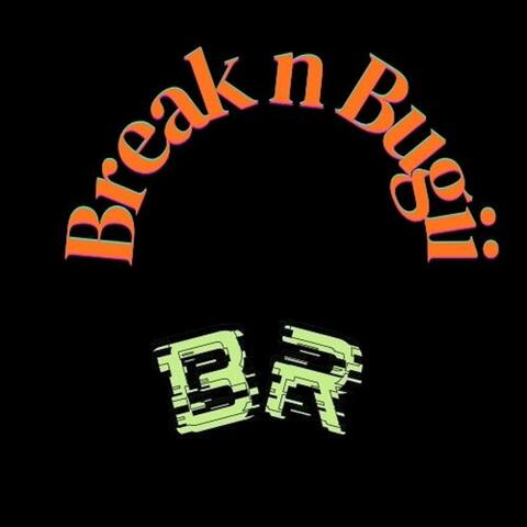 Break n Bugii