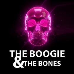 The Boogie & The Bones