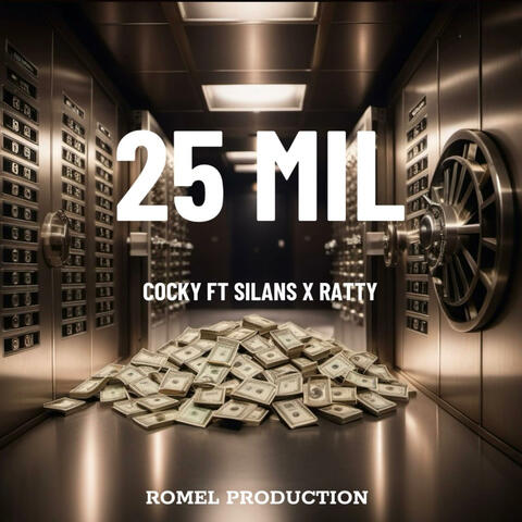 25 Mil (feat. Ratty & Silans)