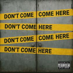 Don't Come Here